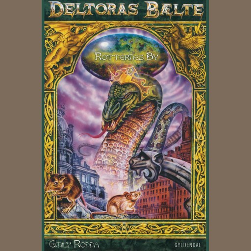 Deltoras bælte 3 - Rotternes by, Emily Rodda
