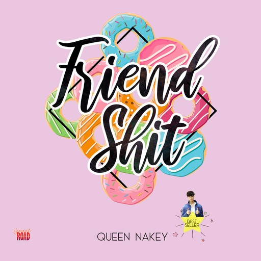 Friendshit, Queen Nakey