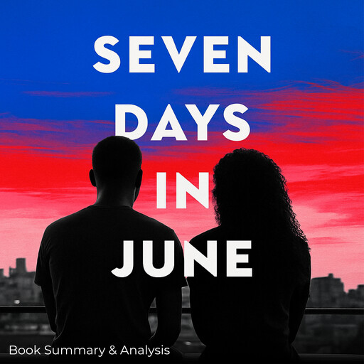Seven Days in June: Book Summary & Analysis, Ava Cross