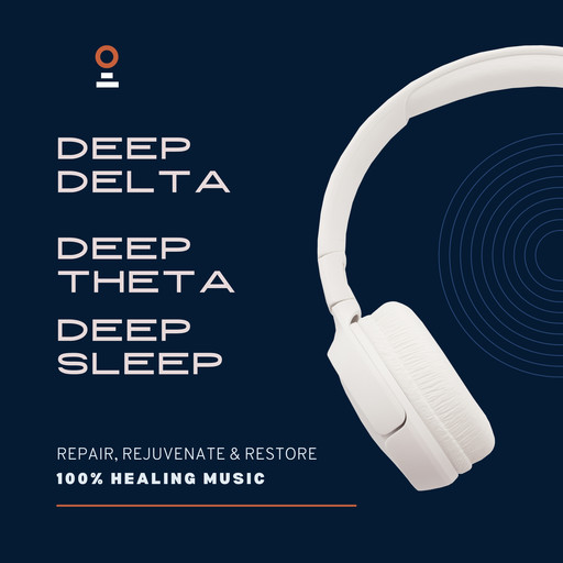 Deep Delta, Deep Theta, Deep Sleep - 100% Healing Music - Achieve Deeper Levels of Stress Relief, Tranquility and Focus, Jeffrey Thiers, mindMAGIXX