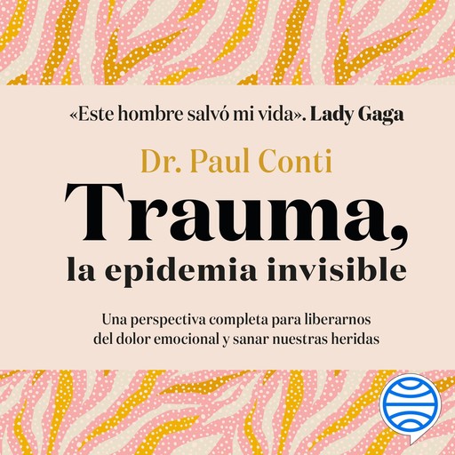 Trauma, la epidemia invisible, Paul Conti