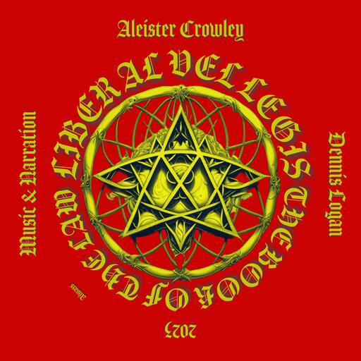 Liber Al vel Legis - The Book of the Law, Aleister Crowley