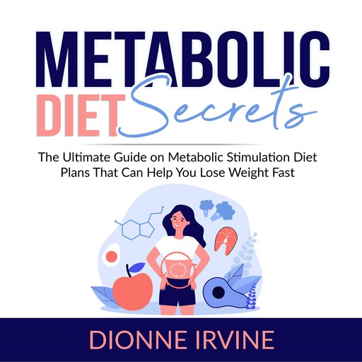 Metabolic Diet Secrets, Dionne Irvine