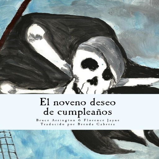 El noveno deseo de cumpleanos (Spanish Edition), Bruce E. Arrington