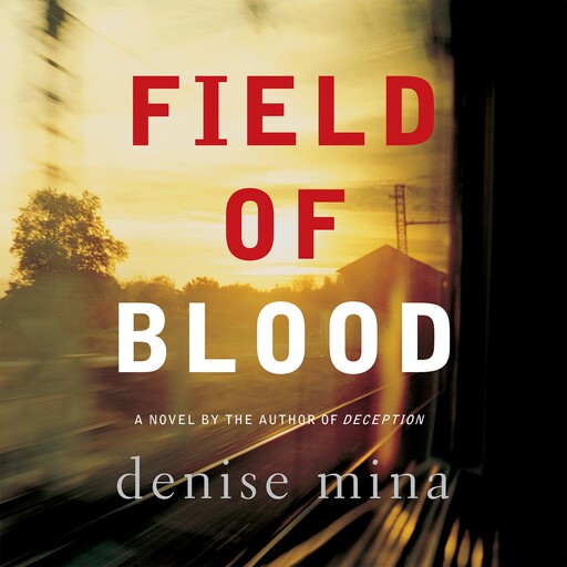 Field of Blood, Denise Mina