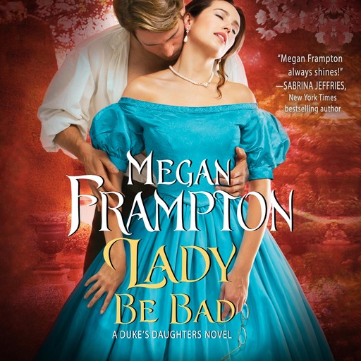 Lady Be Bad, Megan Frampton