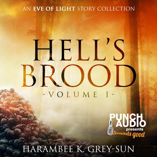 Hell's Brood, Harambee Grey-Sun