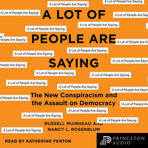 A Lot of People Are Saying, Nancy L. Rosenblum, Russell Muirhead