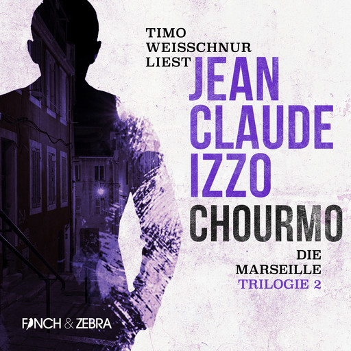 Chourmo - Marseille-Trilogie, Band 2 (Ungekürzt), Jean-Claude Izzo