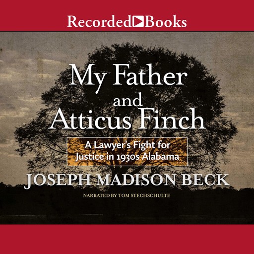 My Father and Atticus Finch, Joseph Madison Beck