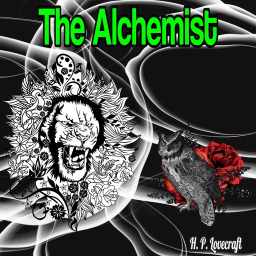 The Alchemist (Unabridged), Howard Lovecraft