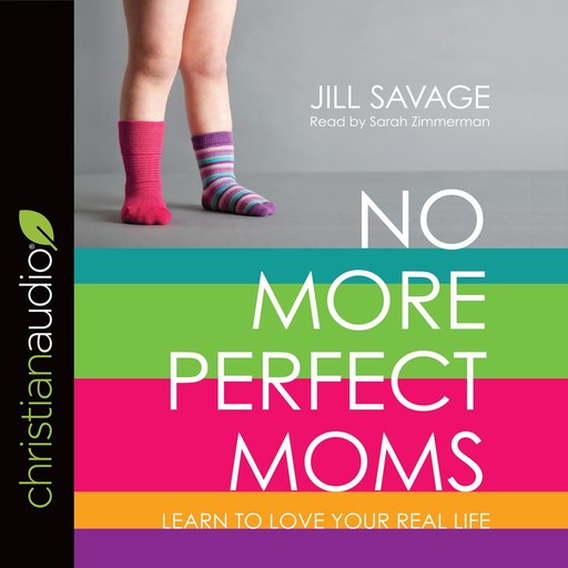 No More Perfect Moms, Jill Savage