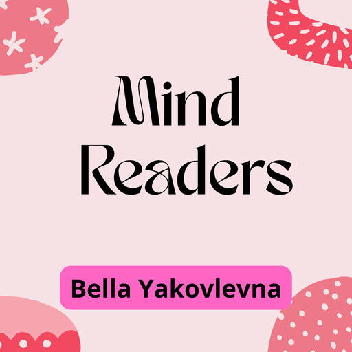 Mind Readers, Bella Yakovlevna