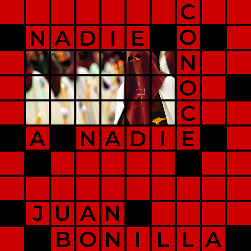 Nadie conoce a nadie, Juan Bonilla