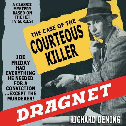 Dragnet: The Case of the Courteous Killer, Richard Deming