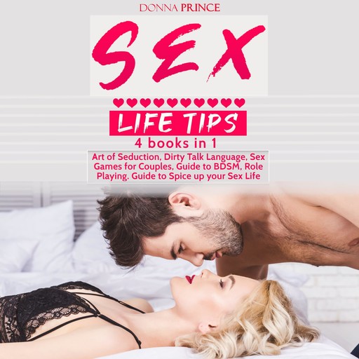 Sex Life Tips - 4 books in 1, Donna Prince
