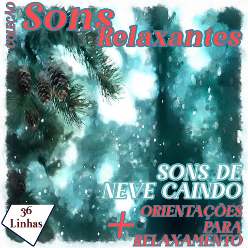 Coleção Sons Relaxantes - sons de neve caindo, Silvia Strufaldi