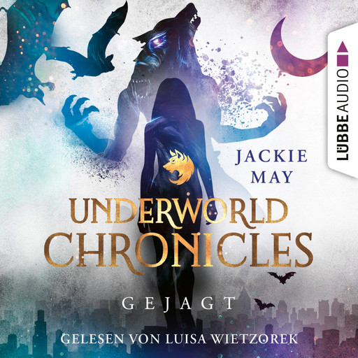 Gejagt - Underworld Chronicles, Teil 2 (Ungekürzt), Jackie May