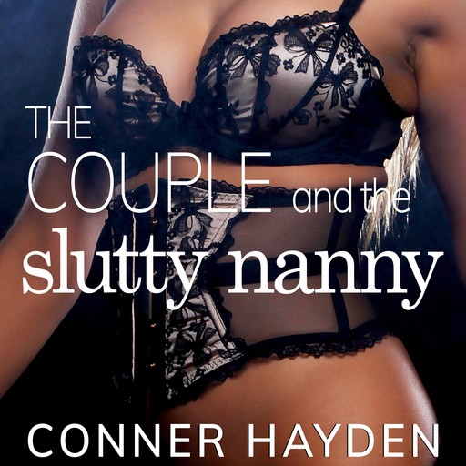 The Couple and the Slutty Nanny, Conner Hayden