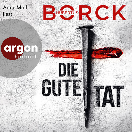 Die gute Tat - Franka Erdmann und Alpay Eloğlu, Band 4 (Ungekürzte Lesung), Hubertus Borck