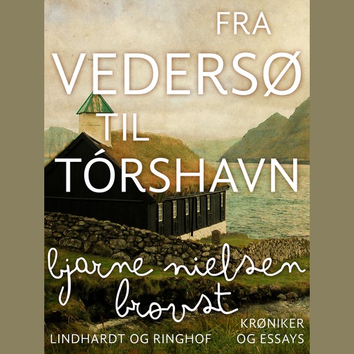 Fra Vedersø til Tórshavn, Bjarne Nielsen Brovst