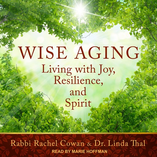 Wise Aging, Rabbi Rachel Cowan, Linda Thal