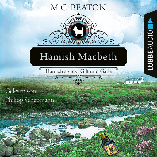 Hamish Macbeth spuckt Gift und Galle - Schottland-Krimis, Teil 4 (Ungekürzt), M.C. Beaton