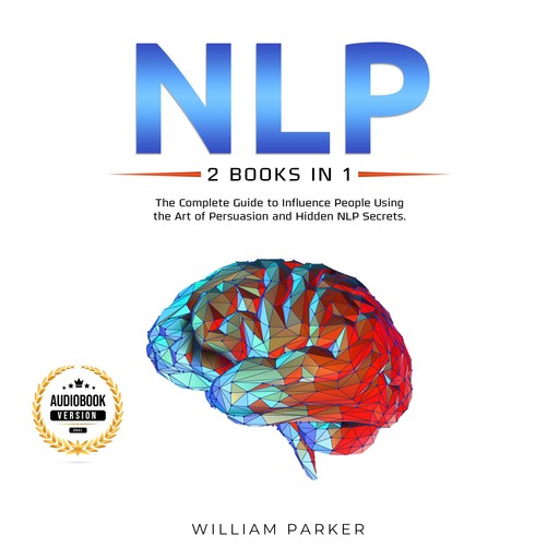 NLP (2 books in 1), William Parker