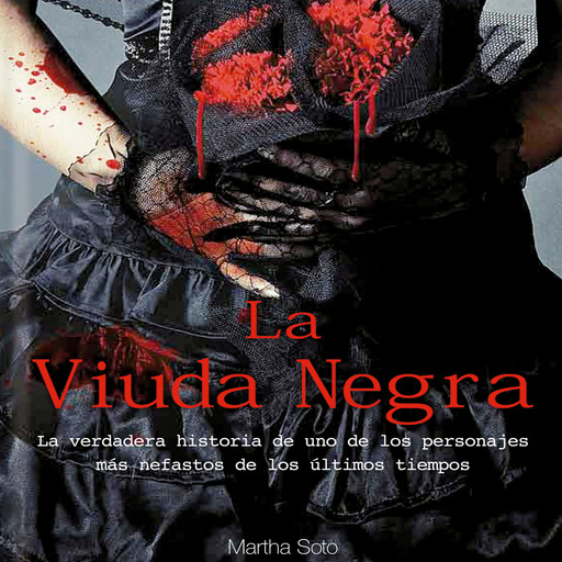 La viuda negra, Martha Soto