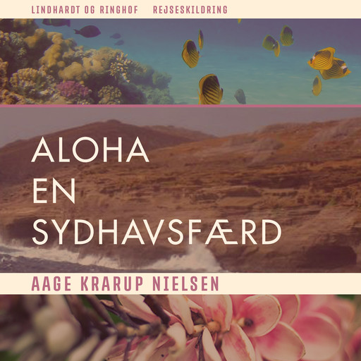 Aloha. En sydhavsfærd, Aage Krarup Nielsen