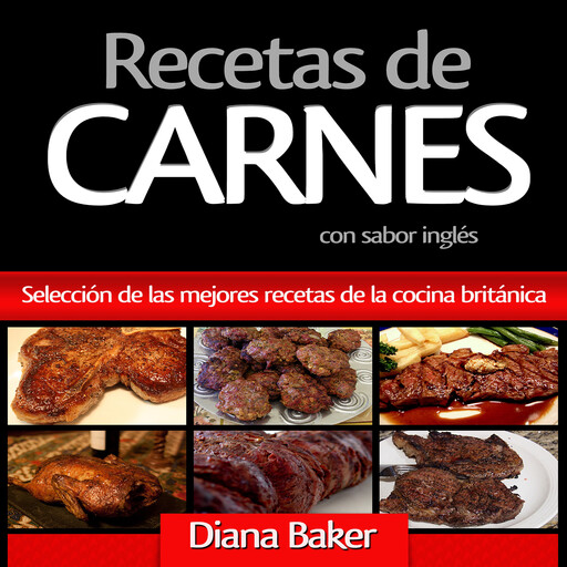 Recetas de Carnes Con Sabor Inglés, Diana Baker