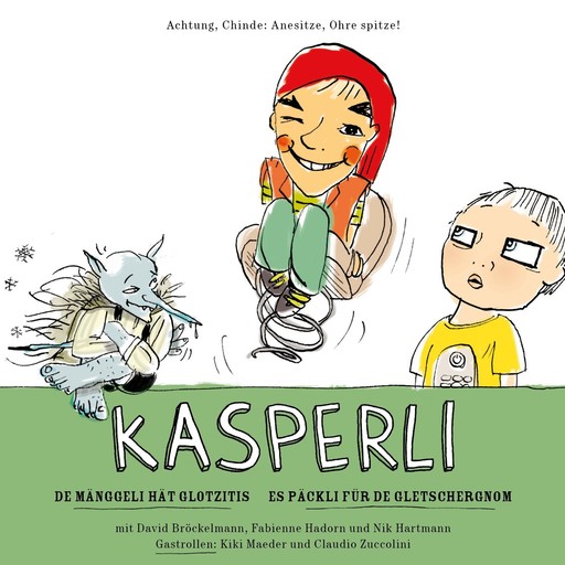 Kasperli, De Mänggeli hät Glotzitis / Es Päckli für de Gletschergnom, Andrea Janßen, Anja Knabenhans