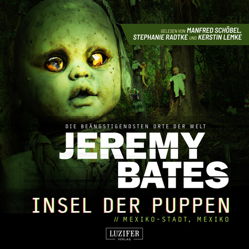INSEL DER PUPPEN (Die beängstigendsten Orte der Welt 4), Jeremy Bates