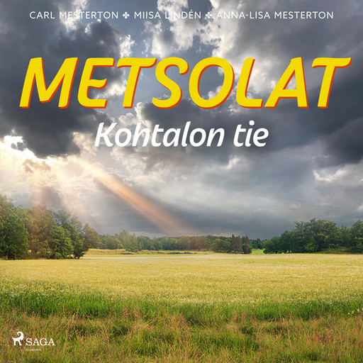 Metsolat – Kohtalon tie, Carl Mesterton, Miisa Lindén, Anna-Lisa Mesterton