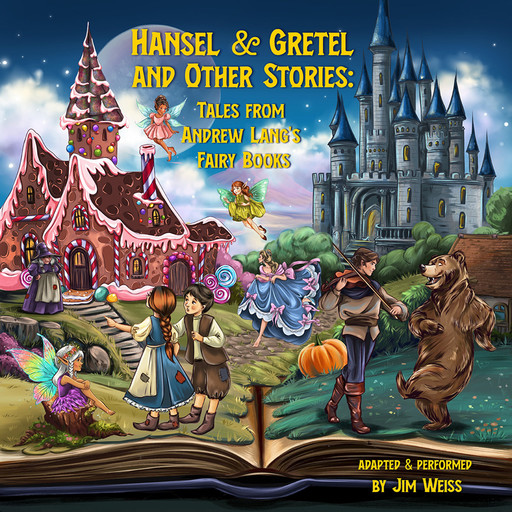 Hansel & Gretel and Other Stories, Andrew Lang, Jim Weiss