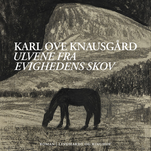 Ulvene fra evighedens skov, Karl Ove Knausgård