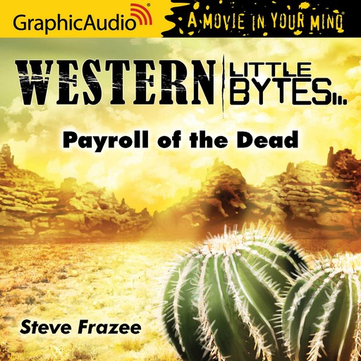 Payroll of the Dead [Dramatized Adaptation], Steve Frazee
