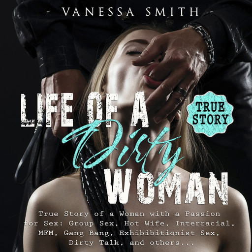 Life of a Dirty Woman, Vanessa Smith