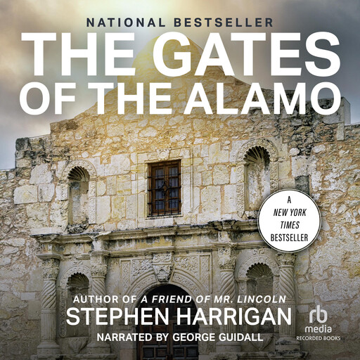 The Gates of the Alamo, Stephen Harrigan