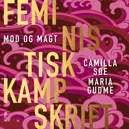 Feministisk kampskrift, Camilla Søe, Maria Gudme