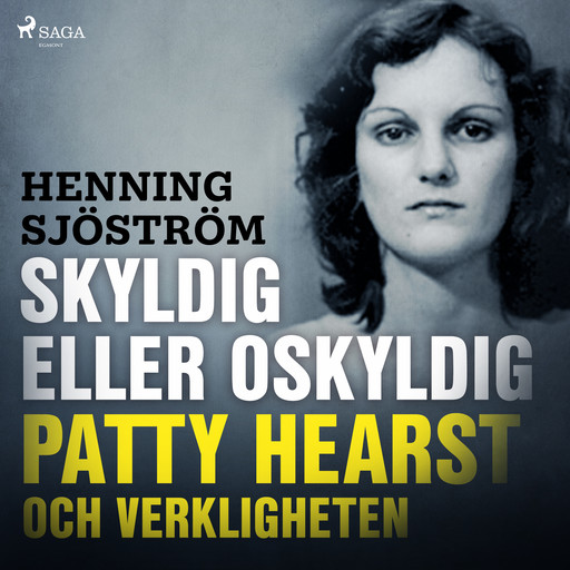 Skyldig eller oskyldig: Patty Hearst och verkligheten, Henning Sjöström