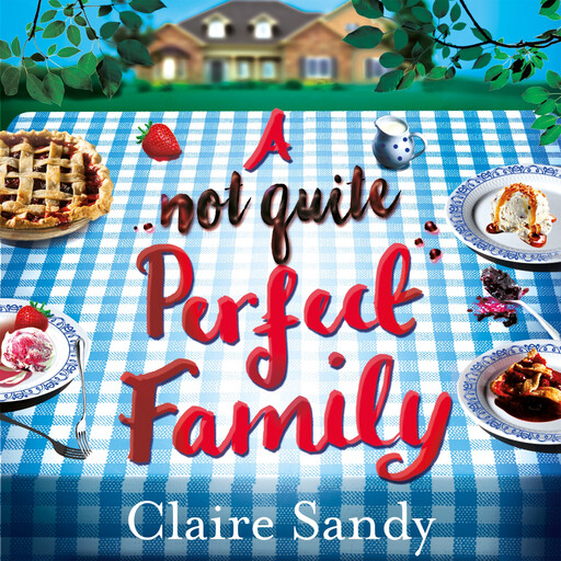 A Not Quite Perfect Family, Claire Sandy