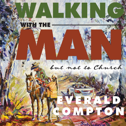 Walking with The Man, Everald Compton