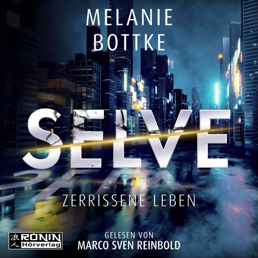 Selve - Zerrissene Leben (ungekürzt), Melanie Bottke