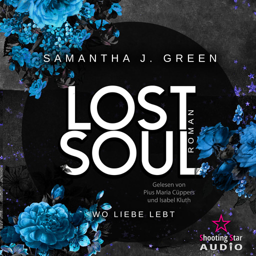 Lost Soul: Wo Liebe lebt - Stolen Life, Band 2 (ungekürzt), Samantha J. Green