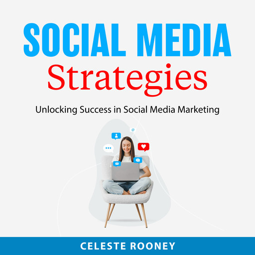 Social Media Strategies, Celeste Rooney