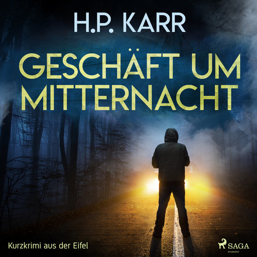 Geschäft um Mitternacht - Kurzkrimi aus der Eifel, H.P. Karr