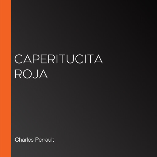 Caperitucita Roja, Charles Perrault