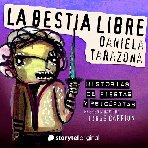 "La bestia libre" de Daniela Tarazona, Ismael Martínez Biurrun, Alberto Chimal, Daniela Tarazona, Mónica Ojeda, Rodrigo Blanco Calderón, Bernardo Esquinca, Ana Llurba, Matías Candeira, Several authors