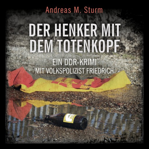 Der Henker mit dem Totenkopf, Andreas M. Sturm